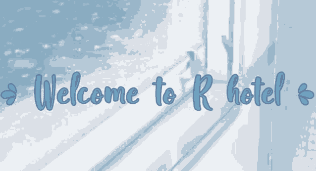 welcome to r hotel written in blue on a white background
