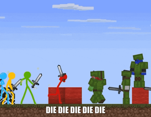 a stick figure is holding a sword in a video game with the words die die die die on the bottom
