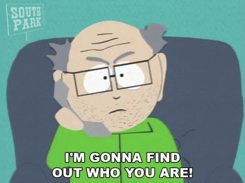 Im Gonna Find Out Who You Are Mr Garrison GIF - Im Gonna Find Out Who You Are Mr Garrison South Park GIFs