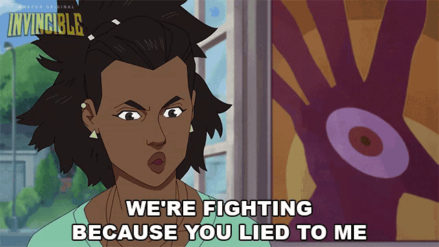 a cartoon of a woman with the words " we 're fighting because you lied to me "