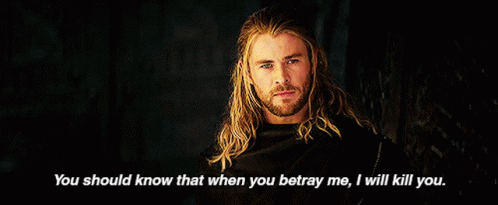 Thor You Should Know That GIF - Thor You Should Know That When You Betray Me I Will Kill You GIFs