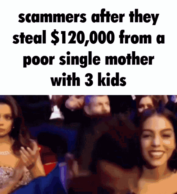 a woman is smiling in front of a group of people and says scammers after they steal $ 100,000 from a poor single mother