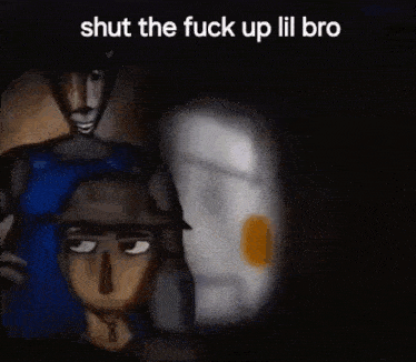 a close up of a tv screen with the words `` shut the fuck up lil bro '' written in the corner .