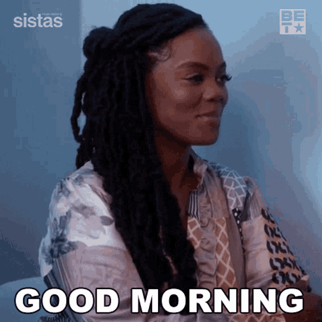 a woman with dreadlocks says good morning