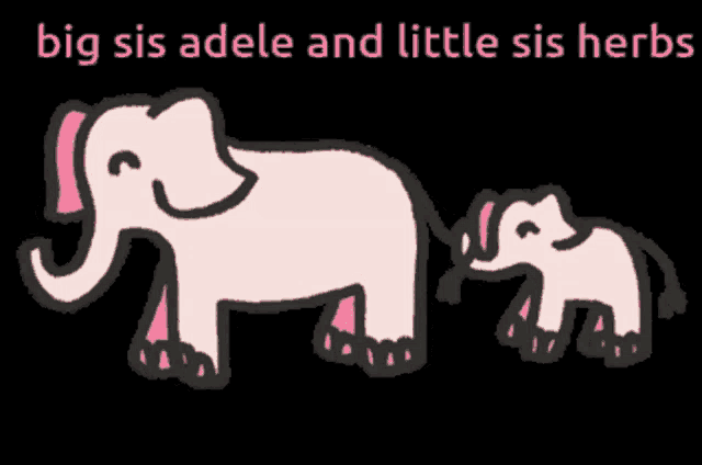 a drawing of two elephants with the words big sis adele and little sis herbs