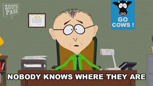 Nobody Knows Where They Are Mr Mackey GIF - Nobody Knows Where They Are Mr Mackey South Park GIFs