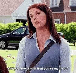 Did You Ever Know That Youre My Hero Gilmore Girls GIF - Did You Ever Know That Youre My Hero Gilmore Girls Lauren Graham GIFs