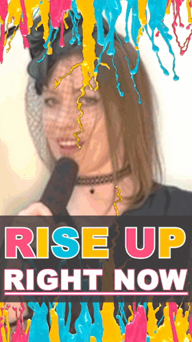 a poster that says rise up right now with a woman