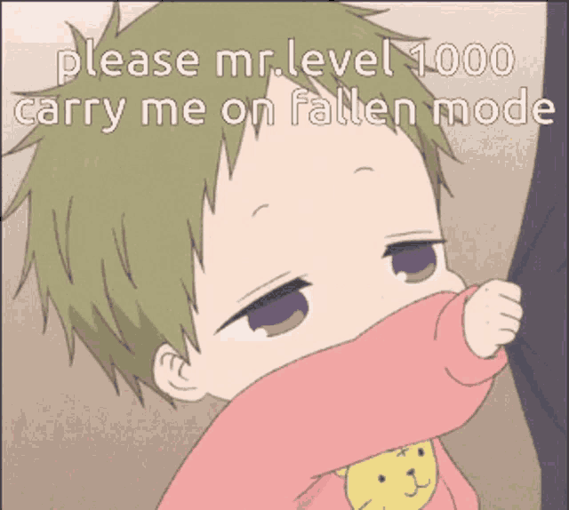 a picture of a baby with the words please mr. level 1000 carry me on fallen mode