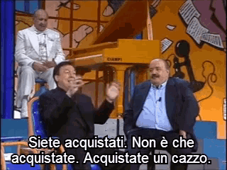 two men are sitting in front of a piano with the words siete acquistati non e che acquistate acquistate un cazzo on the bottom