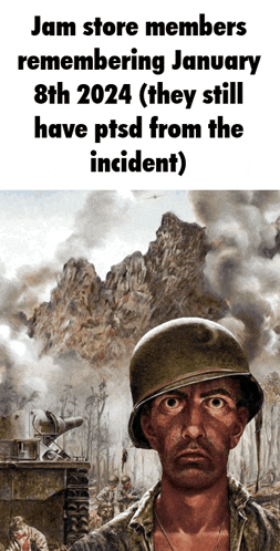 a painting of a soldier with the caption " jam store members remembering january 8th 2024 ( they still