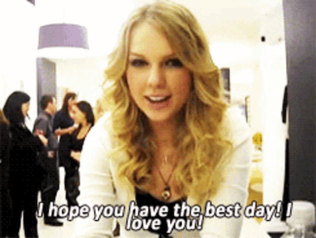 a woman says " i hope you have the best day ! i love you "