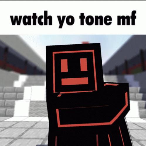 Watch Yo Tone Mf GIF - Watch Yo Tone Mf GIFs