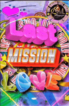 a colorful poster with the words love mission on it