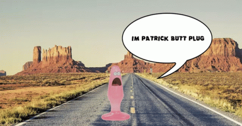 Plug Patrick GIF - Plug Patrick Im Patrick Butt Plug GIFs