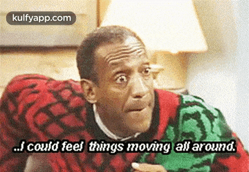 a man in a red and green sweater says i could feel things moving all around .