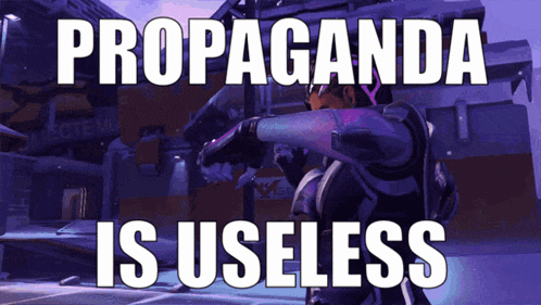 a poster that says propaganda is useless with a video game character