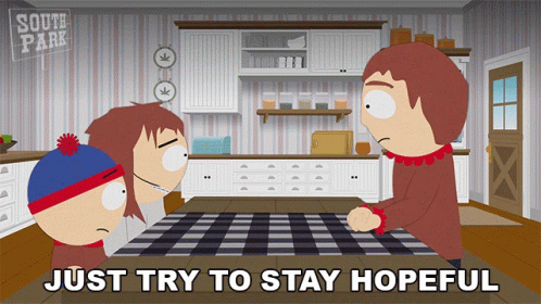 Just Try To Stay Hopeful South Park GIF - Just Try To Stay Hopeful South Park S23e6 GIFs