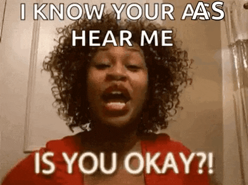 a woman with curly hair is saying `` i know your aas hear me is you okay ''