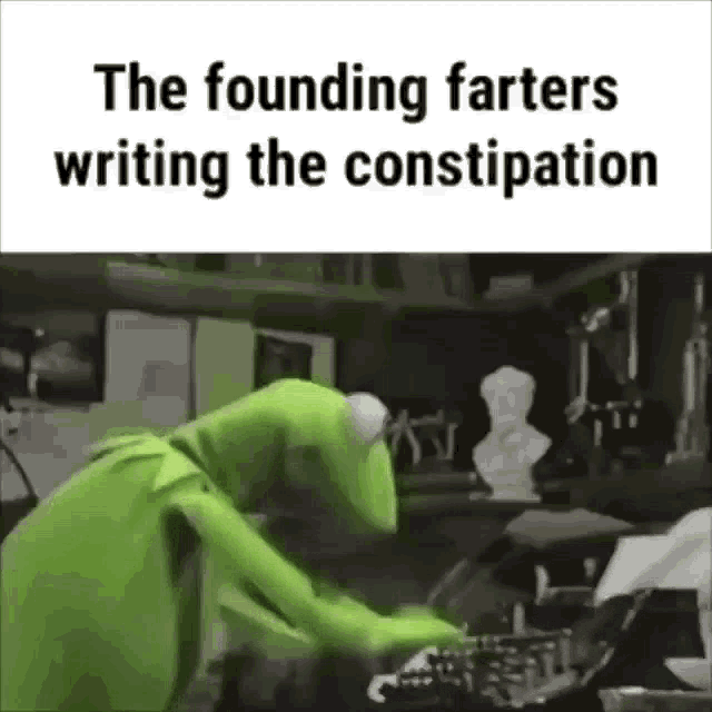 Founding Fathers Constipation GIF - Founding Fathers Constipation Kermit GIFs