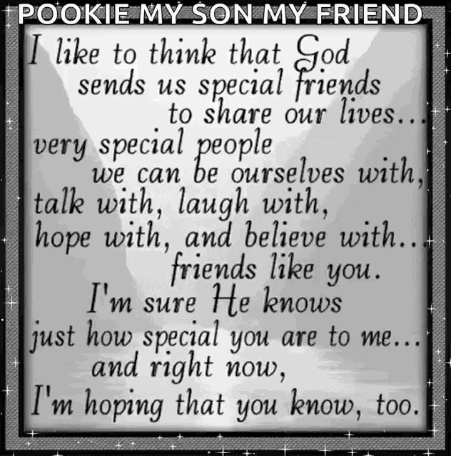 a poster that says pookie my son my friend on it