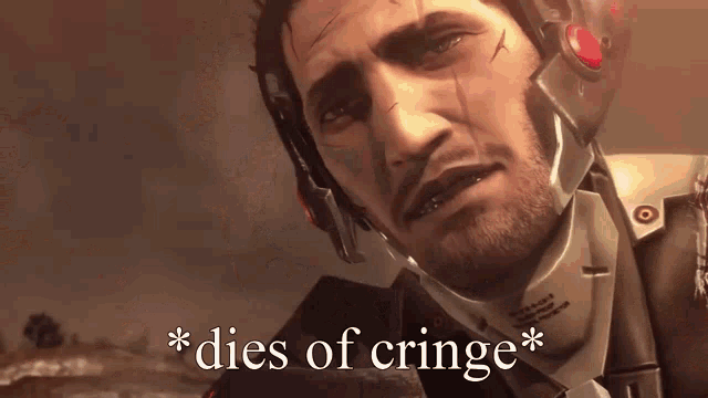 a video game character says " dies of cringe " on the bottom