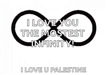 a heart with the words `` i love you the mostest infinity ! '' on it .