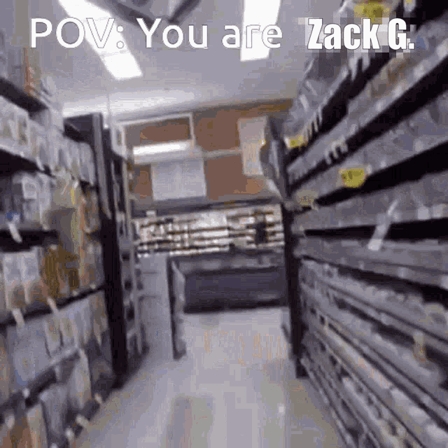 a person is walking down a grocery store aisle with the words pov you are zack g. written on the bottom