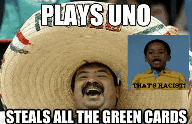 a man wearing a sombrero with the words plays uno steals all the green cards written on it