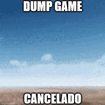 Dumpgame Cancelado GIF - Dumpgame Cancelado Dump Game GIFs