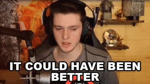 It Could Have Been Better Colton Wall GIF - It Could Have Been Better Colton Wall Coltonw83 GIFs