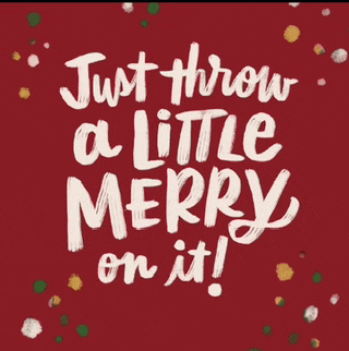 just throw a little merry on it written on a red background