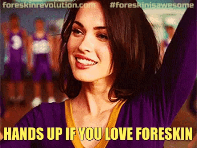 a picture of a cheerleader with the words hands up if you love foreskin