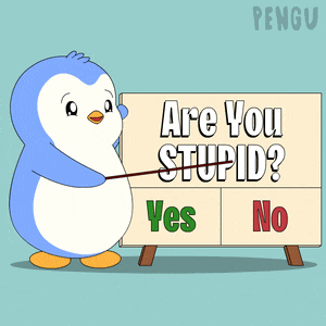 a penguin pointing at a sign that says are you stupid