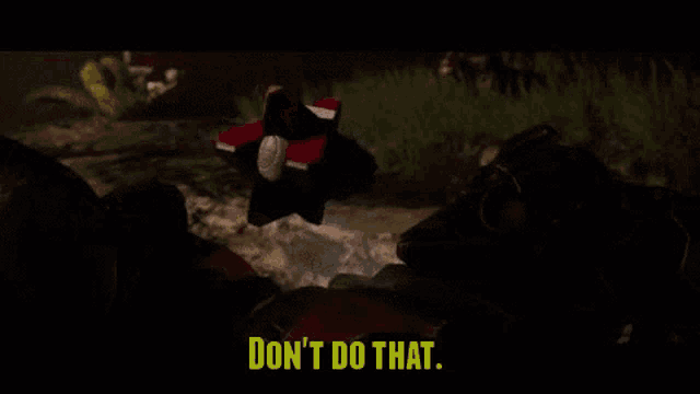 a video game scene with the words " don t do that "