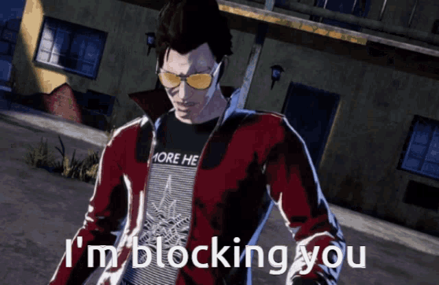 a man wearing sunglasses and a t-shirt that says more here says i 'm blocking you