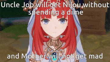 a picture of a girl with red hair and a caption that says " uncle job will get nilou without spending a dime