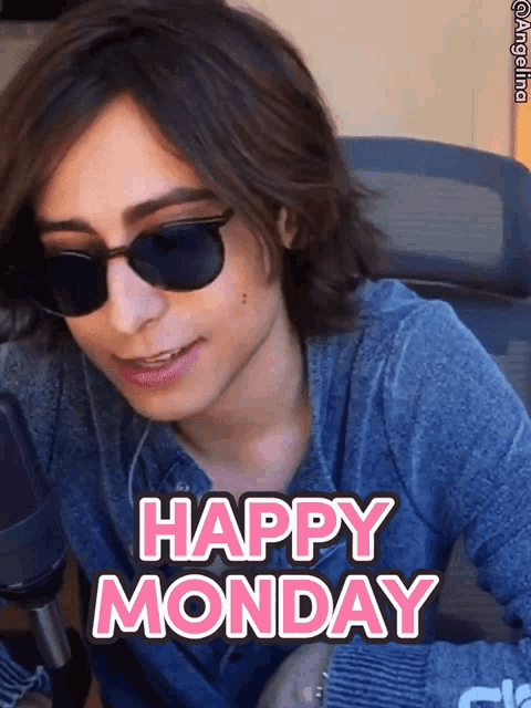 a man wearing sunglasses says happy monday in pink letters