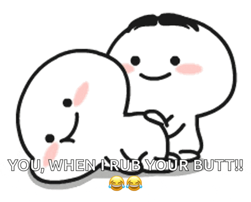 two cartoon characters are hugging each other with the words you when i rub your butt