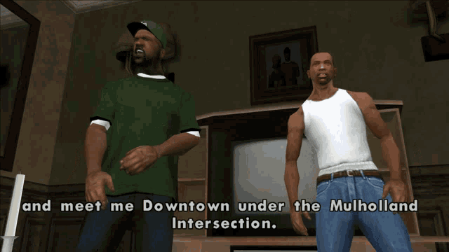 two men are standing in a living room with the words and meet me downtown under the mulholland intersection