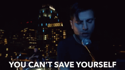 You Cant Save Yourself Cant Protect GIF - You Cant Save Yourself Save Yourself Cant Protect GIFs