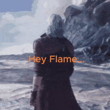 a video game character says hey flame while standing in a desert