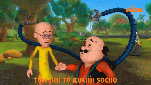 Tum Bhi To Kuchh Socho Motu GIF - Tum Bhi To Kuchh Socho Motu Patlu GIFs