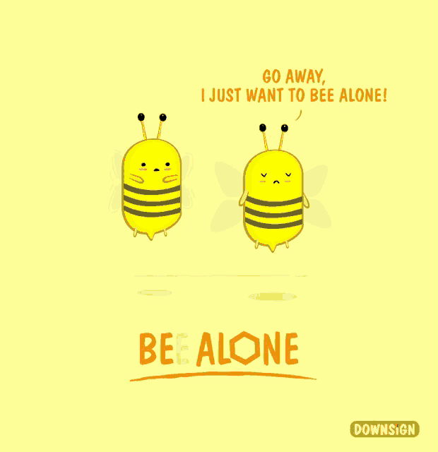 a cartoon of two bees with the words bee alone below them