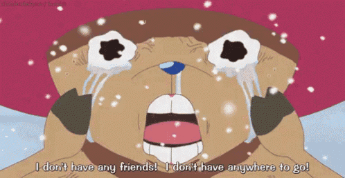 a cartoon character is crying and says " i don 't have any friends "