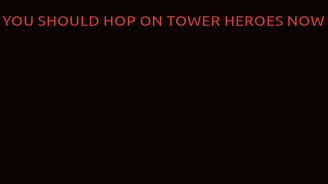 Tower Heroes Hop On Tower Heroes GIF