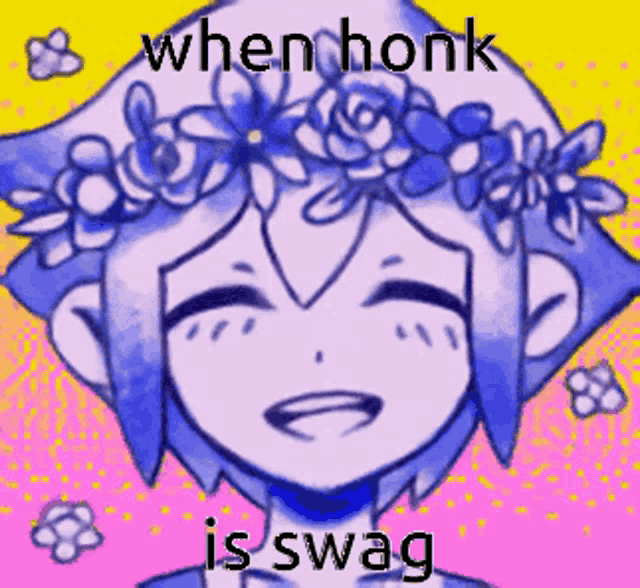 a cartoon of a girl with a flower crown on her head and the caption when honk is swag