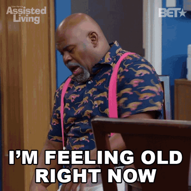 Im Feeling Old Right Now Leroy Brown GIF - Im Feeling Old Right Now Leroy Brown Assisted Living GIFs