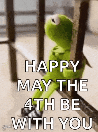 kermit the frog is sitting on a railing and says `` happy may the fourth be with you '' .