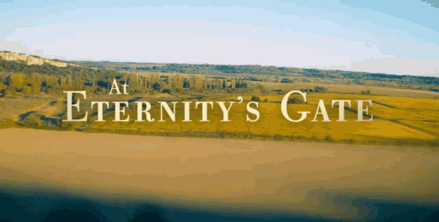 a landscape with the words at eternity 's gate